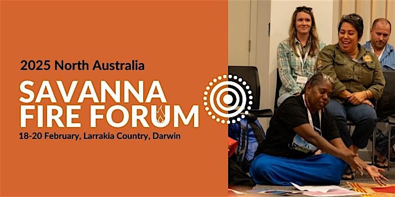 2025 North Australia Savanna Fire Forum