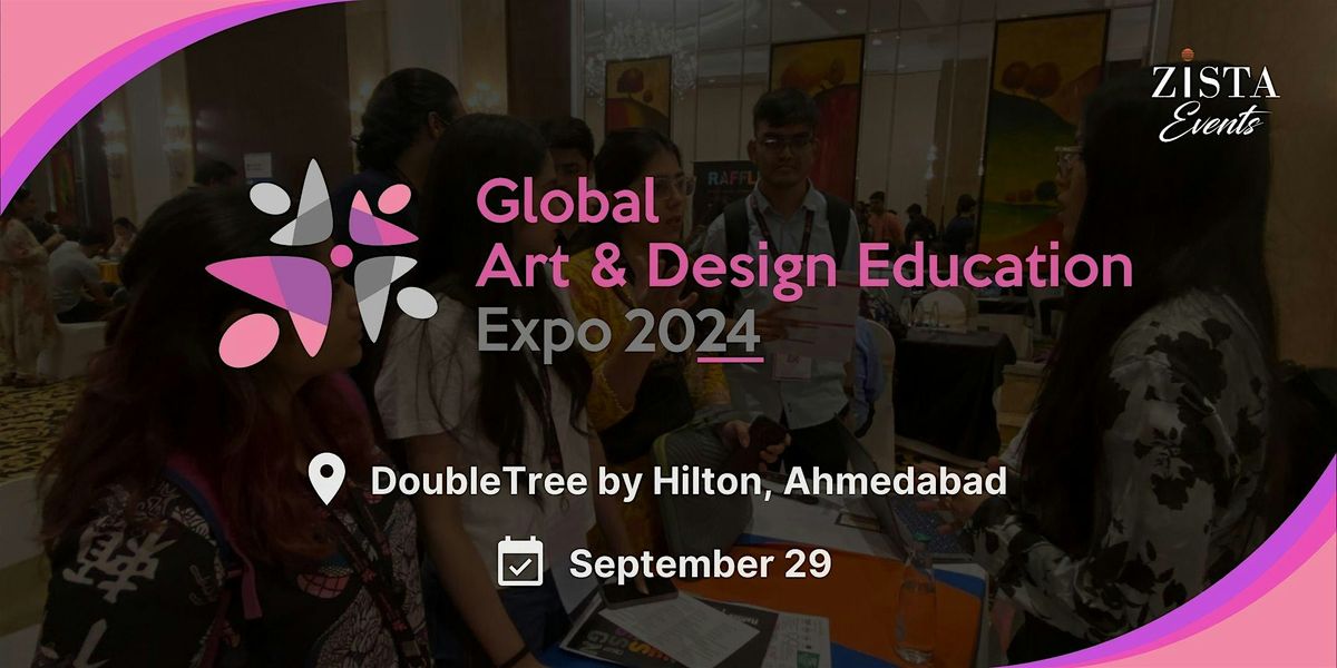 Global Art & Design Education Expo 2024 - Ahmedabad