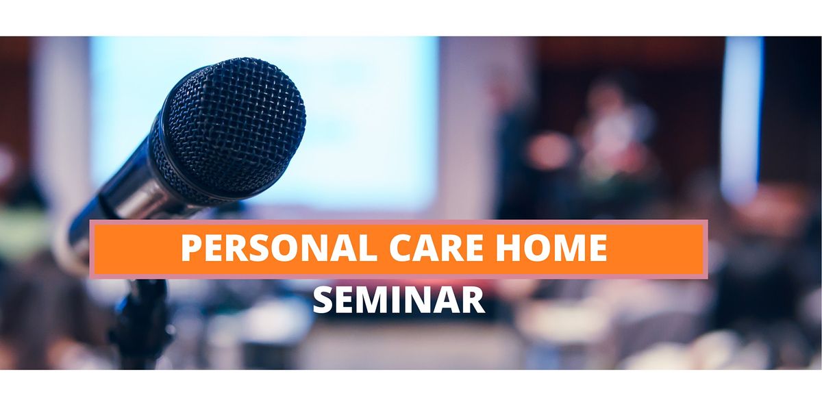 Personal Care Home Seminar