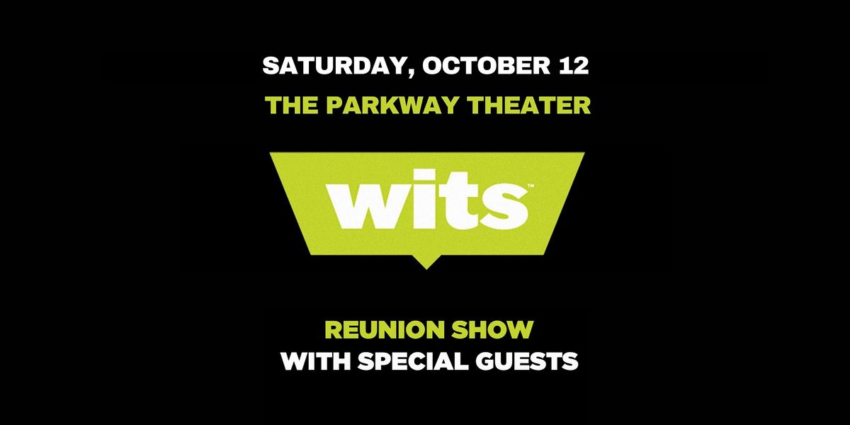 Wits\u2122 Reunion Show \/\/ Saturday Night