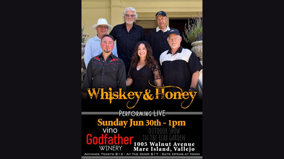 Whiskey and Honey at Vino Godfather Winery June 30,1pm