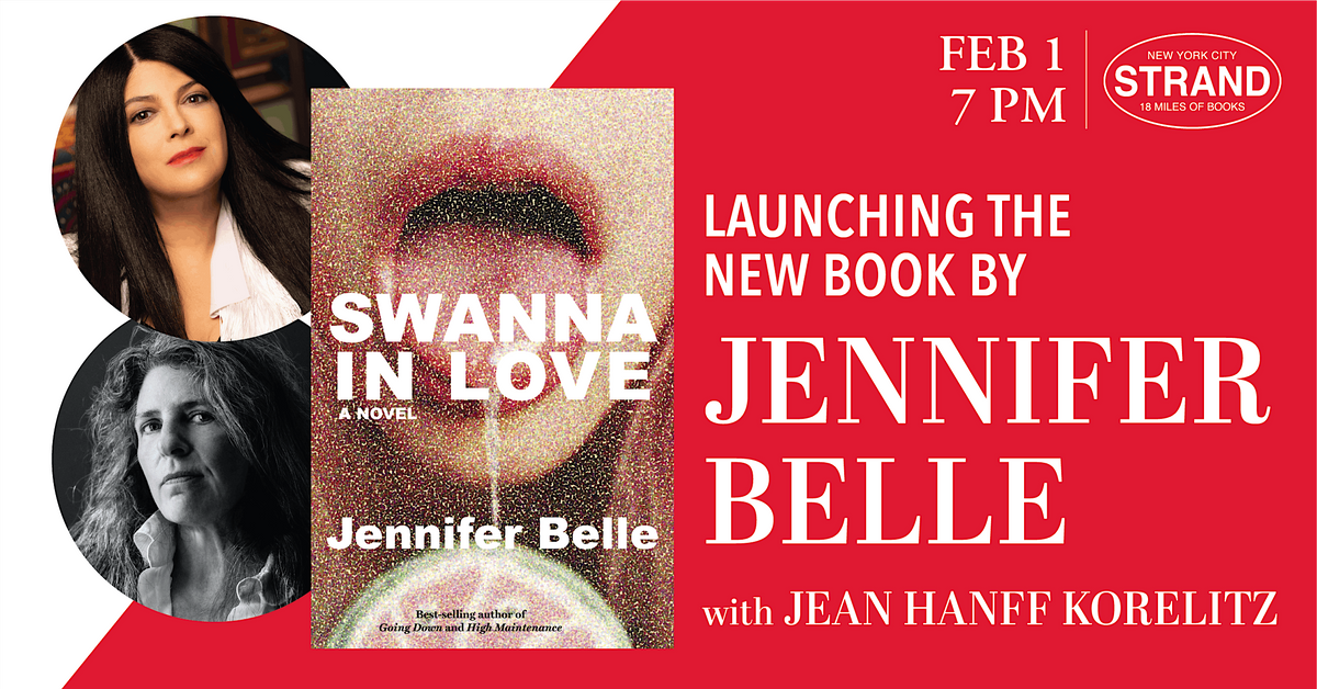 Jennifer Belle + Jean Hanff Korelitz: Swanna in Love, Strand Book Store ...