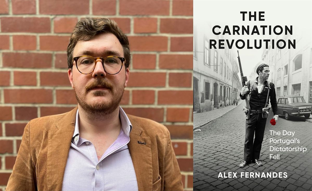 The Carnation Revolution with Alex Fernandes