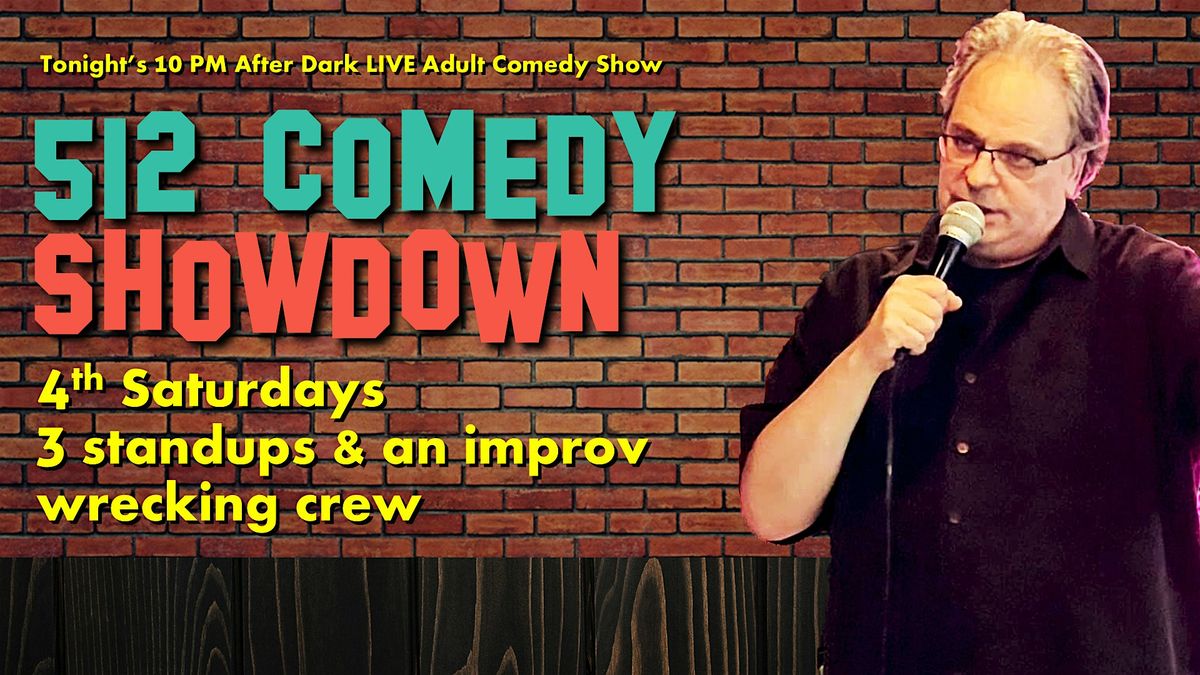 512 Comedy Showdown @ The After Dark LIVE Adult Comedy Show