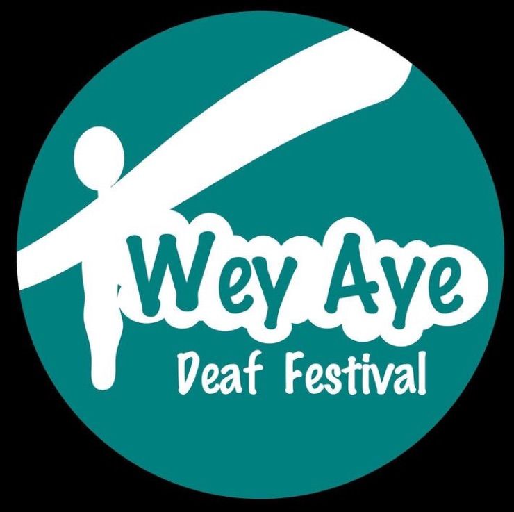 Wey Aye  Deaf Festival