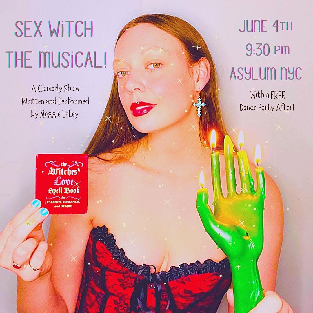 Sex Witch The Musical! A Comedy Show and Free Dance Party!