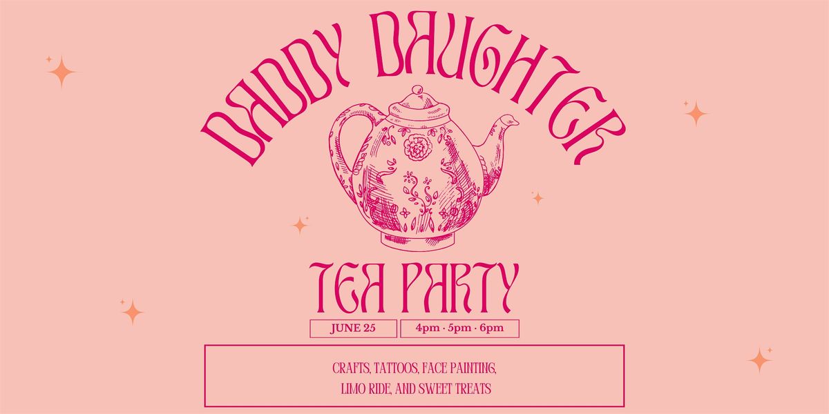 Daddy Daughter Tea Party