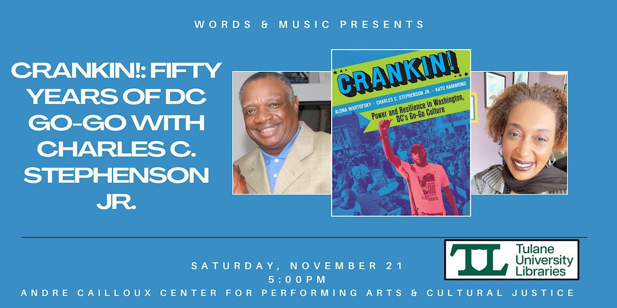 Crankin!: Fifty Years of DC Go-Go with Charles C. Stephenson Jr., André ...