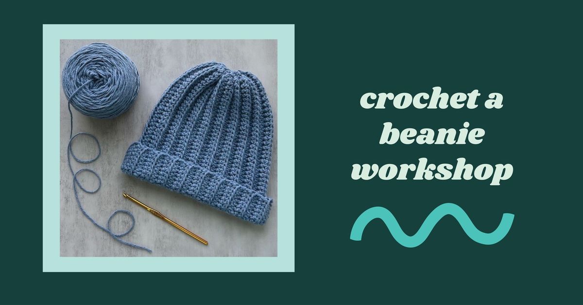 Crochet a Beanie Workshop