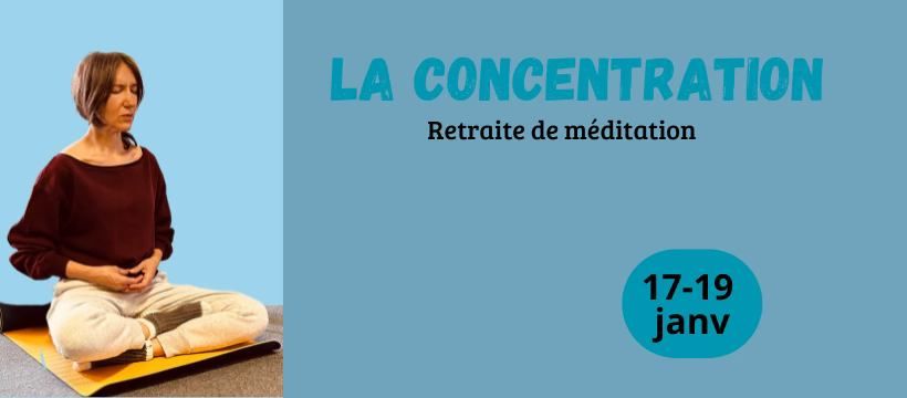 Retraite de m\u00e9ditation: La concentration