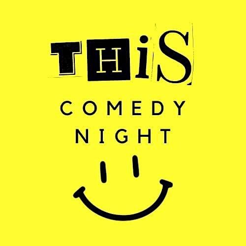 THIS Comedy Night - New Material