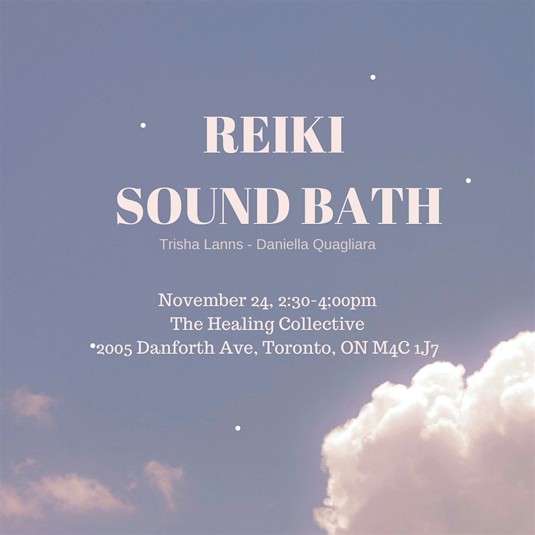 Sound Bath + Reiki  - November 24 @ The Healing Collective