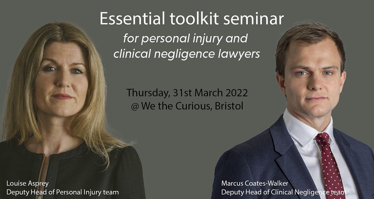 Essential toolkit seminar for personal injury & clinical negligence lawyers