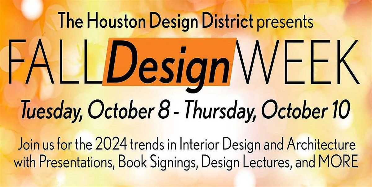 The Houston Design District 2024 Fall Design Week