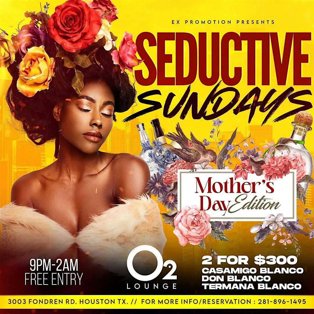 MOTHER'S DAY EDITION AT O2 LOUNGE | SUN MAY 12TH | RSVP: 281-896-1495