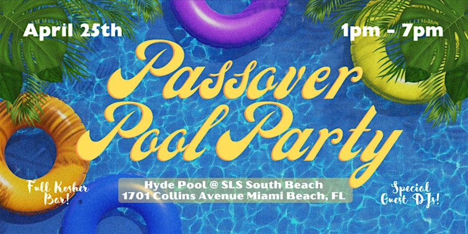 PASSOVER POOL PARTY @ SLS HYDE