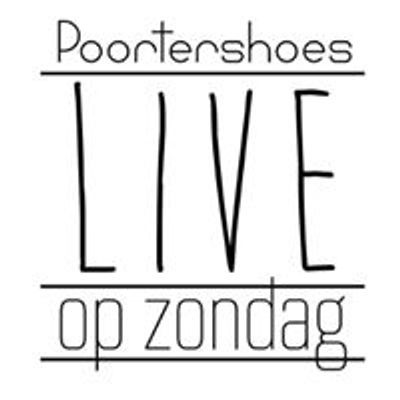 Poortershoes live op zondag