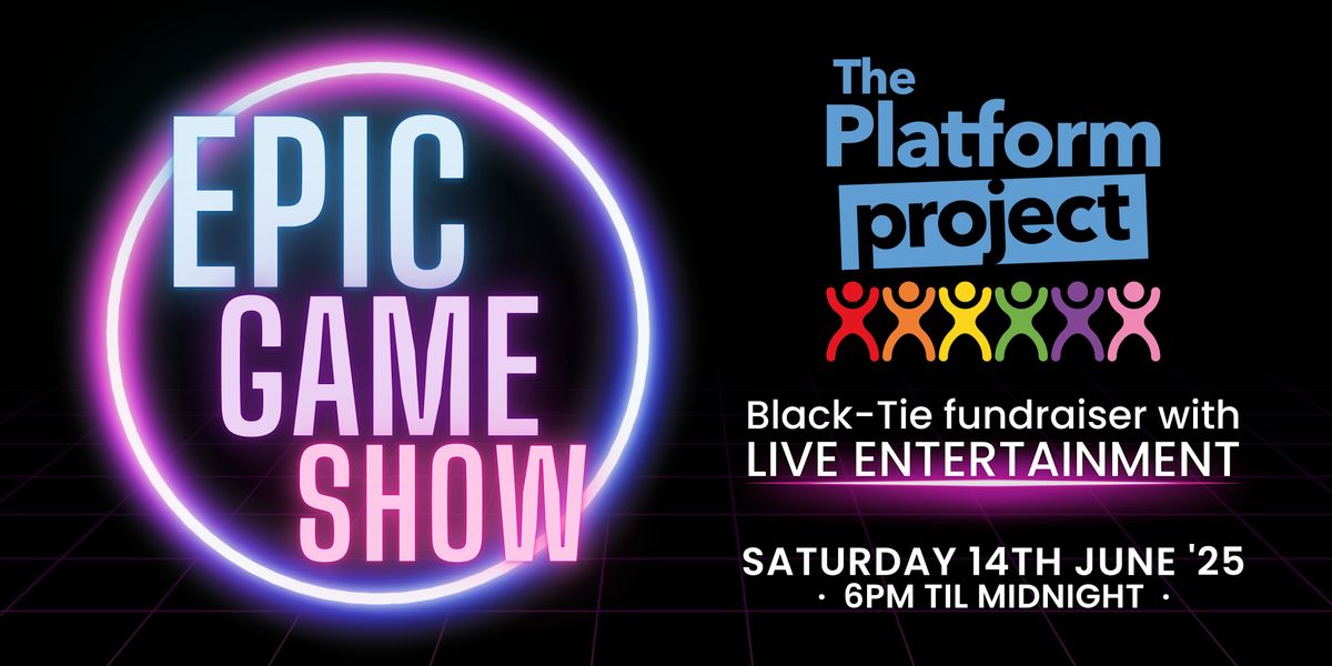 The Platform Project Epic Game Show Fundraiser 2025