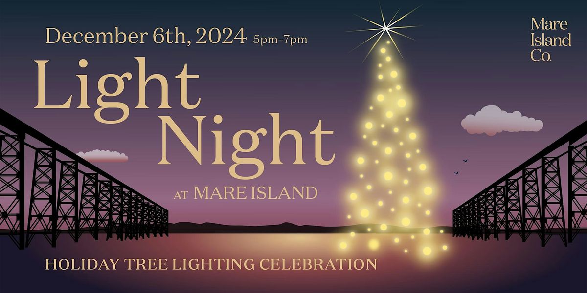 Mare Island Light Night - Holiday Tree Celebration 2024