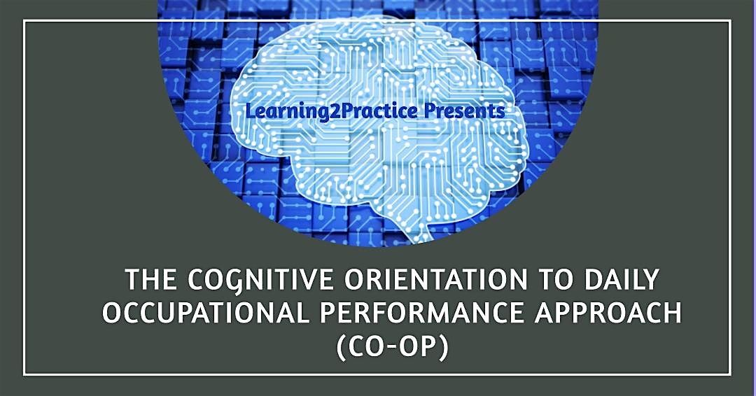 Cognitive Orientation to daily Occupational Performance (CO-OP)