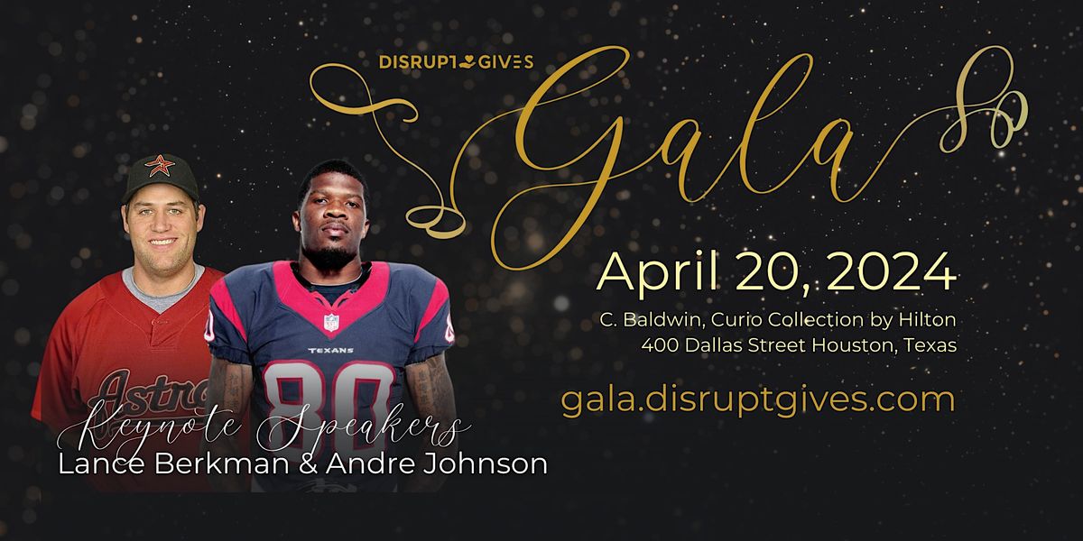 Disrupt Gives Houston Charity Gala