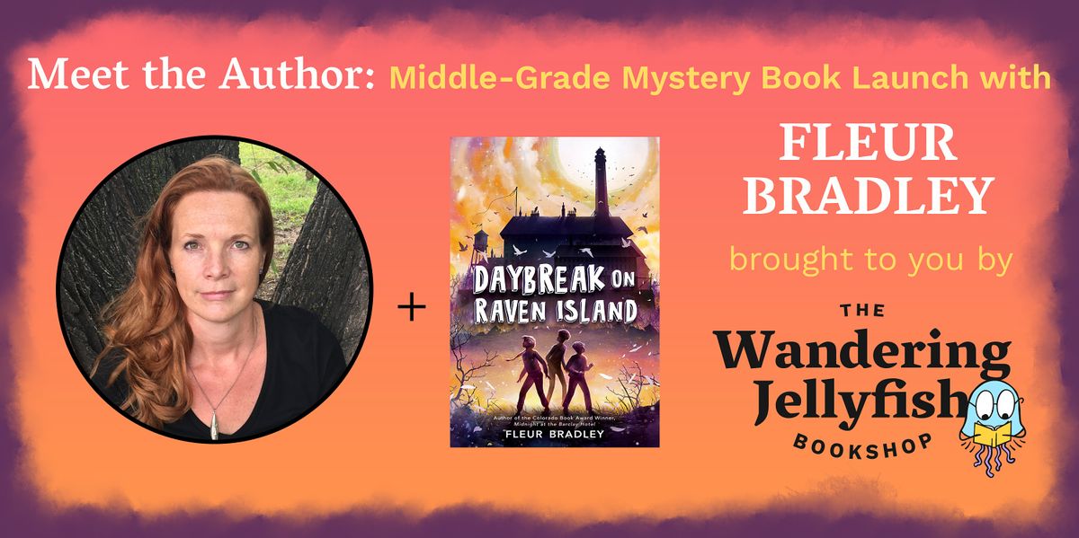 Meet the Author: Middle-Grade Mystery Book Launch with Fleur Bradley