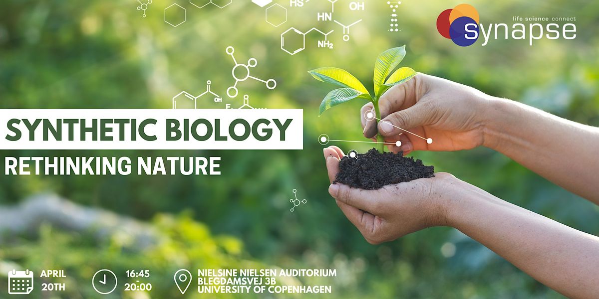 Synthetic Biology - Rethinking Nature