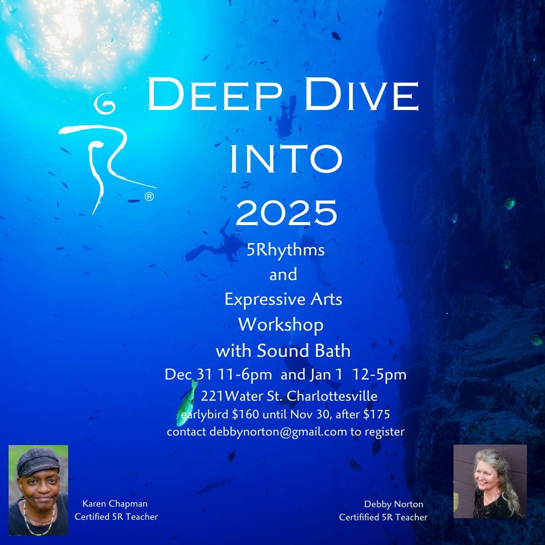 Deep Dive Into 2025~ A 5Rhythms Workshop with Expressive Arts 