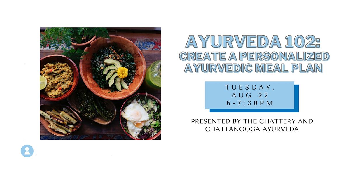 Ayurveda 102 Create A Personalized Ayurvedic Meal Plan In Person