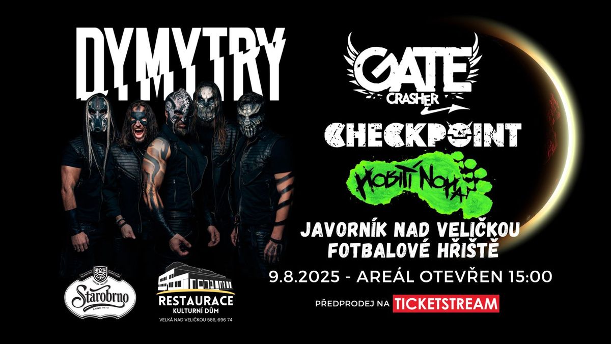 DYMYTRY - GATE CRASHER, CHECKPOINT, HOBIT\u00cd NOHA - Javorn\u00edk nad Veli\u010dkou