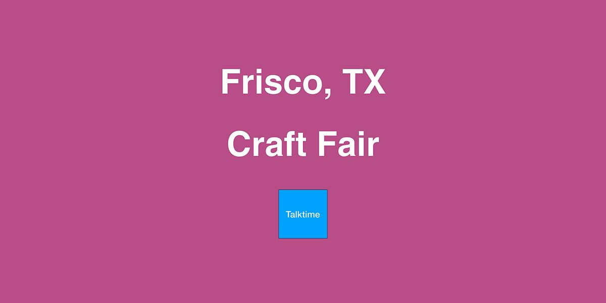 Craft Fair - Frisco