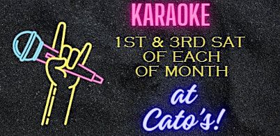 Karaoke at Cato's in Oakland every 1st and 3rd Saturday at 8:30pm