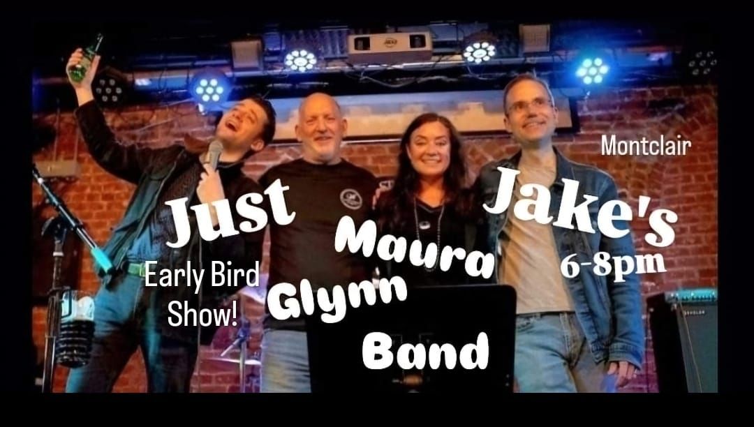 "Lets Do it Again" Maura Band - Back to "Just Jake's" May 03rd  6-8pm