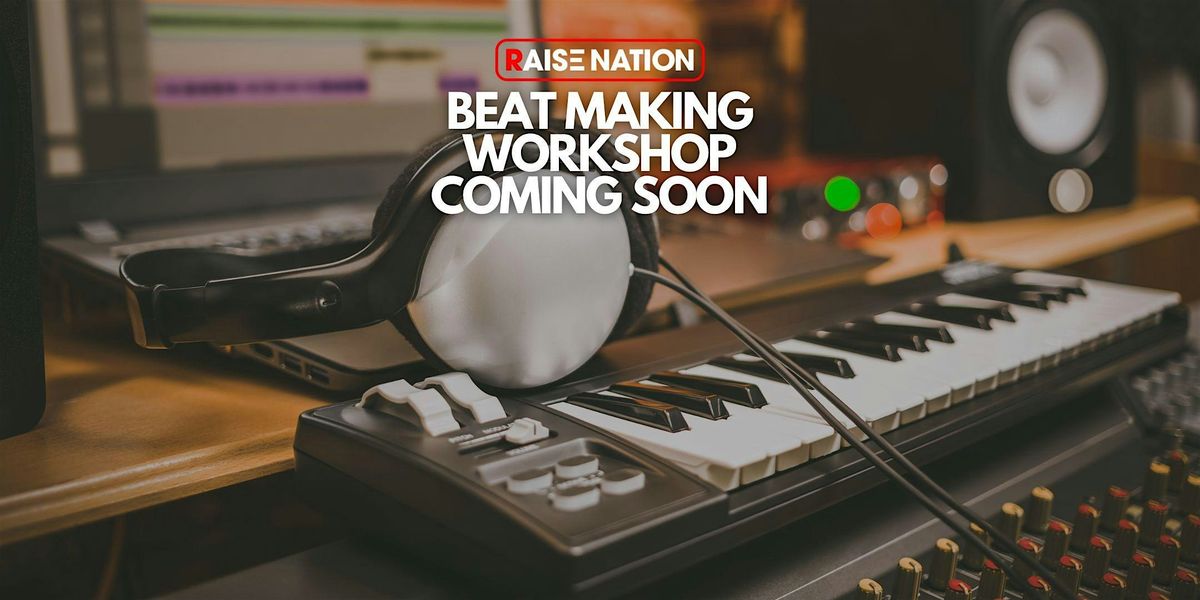 Beat Making Workshop -  DMV WAITLIST