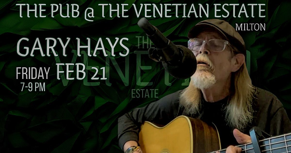 Gary Hays @ The Pub @ The Venetian Estate