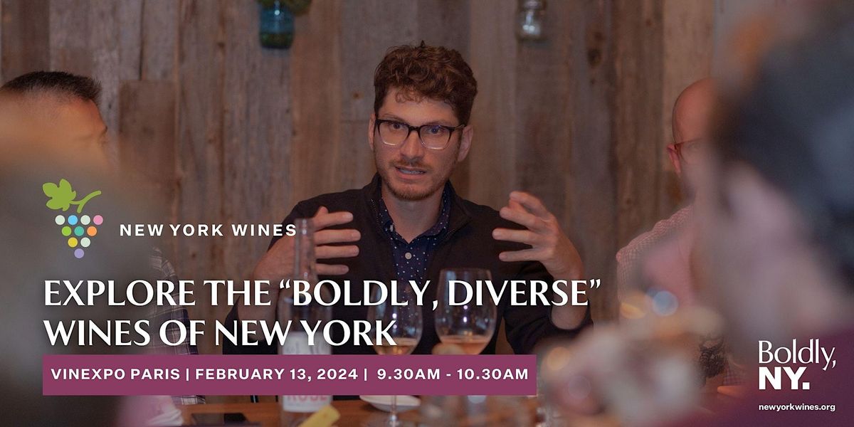 Explore the \u201cBoldly, Diverse\u201d wines of New York