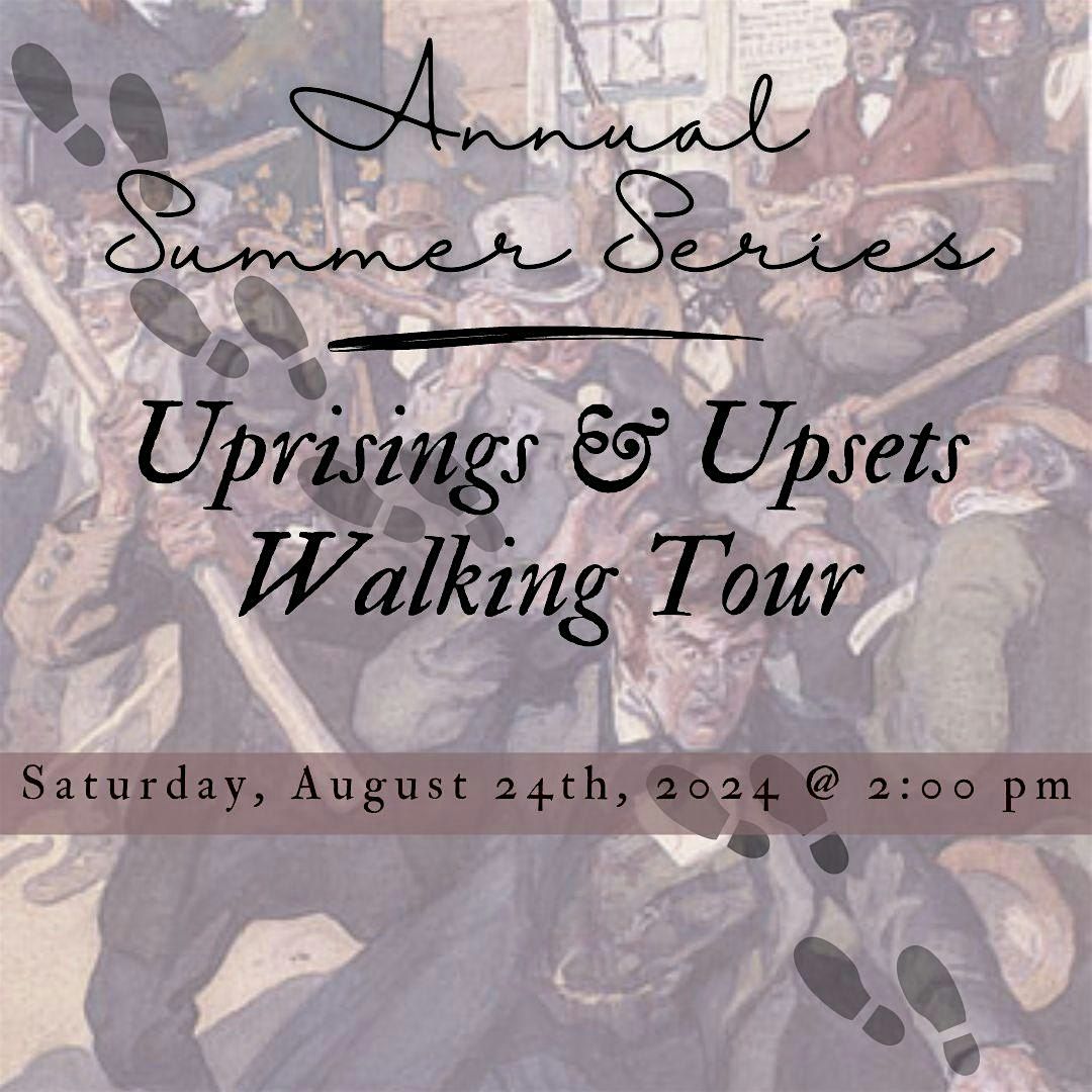 Annual Summer Series: Uprisings & Upsets Walking Tour