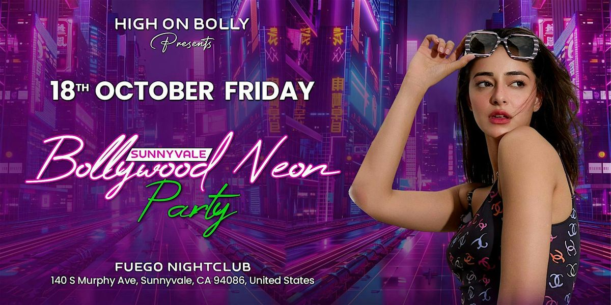 OCT 18 |  BOLLYWOOD  NEON PARTY | SUNNYVALE