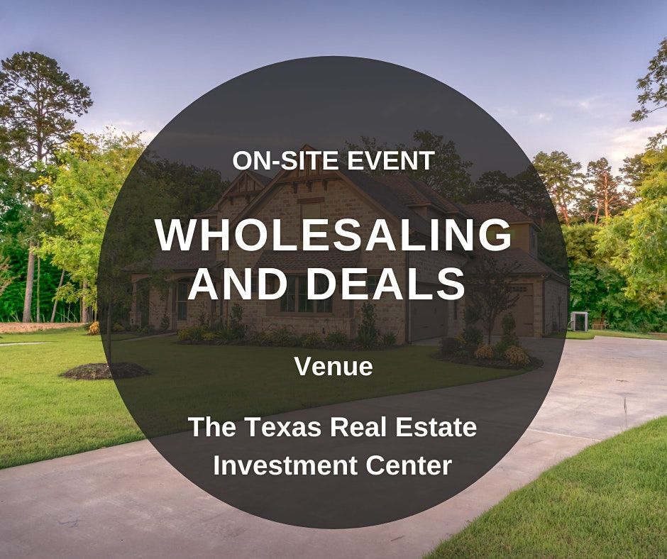 Wholesaling and Deals (On-Site Event)