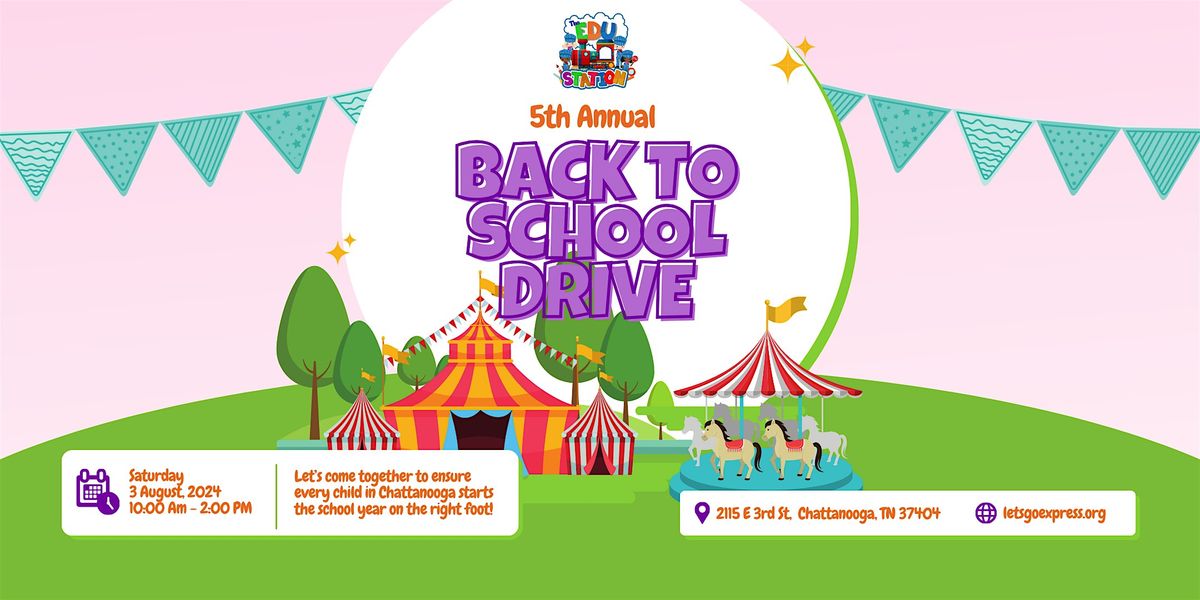 The EDU Station's 5th Annual Back to School Drive