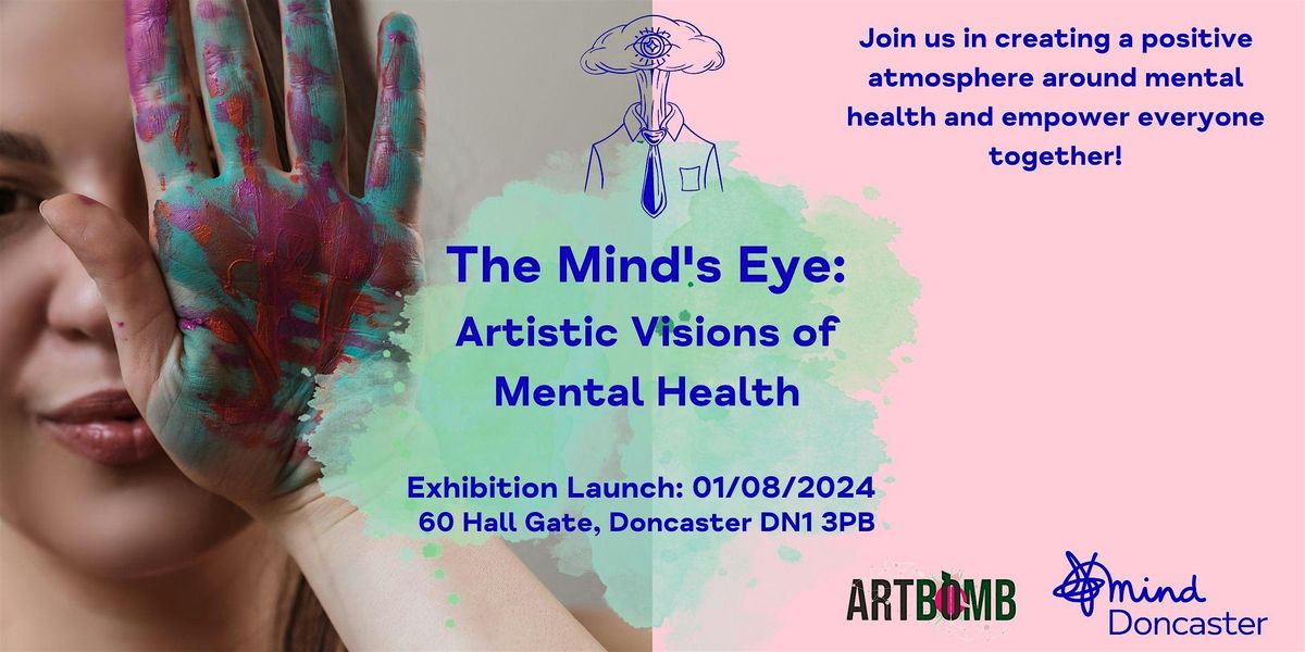 The Mind's Eye:  Artistic Visions of  Mental Health