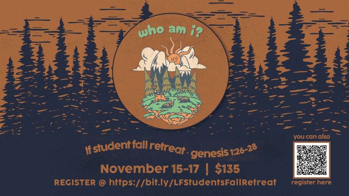 LF Students: Fall Retreat