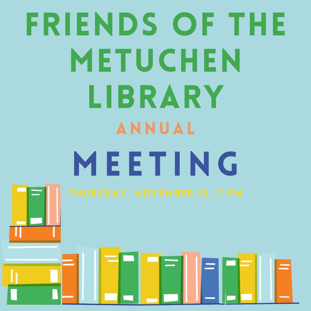 The Friends of the Metuchen Library's Annual Meeting