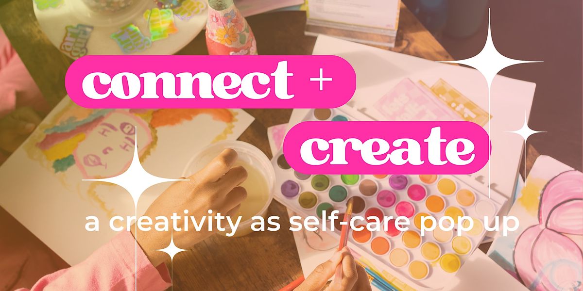 connect & create: a creativity as self care pop up, The Annex, Brooklyn ...