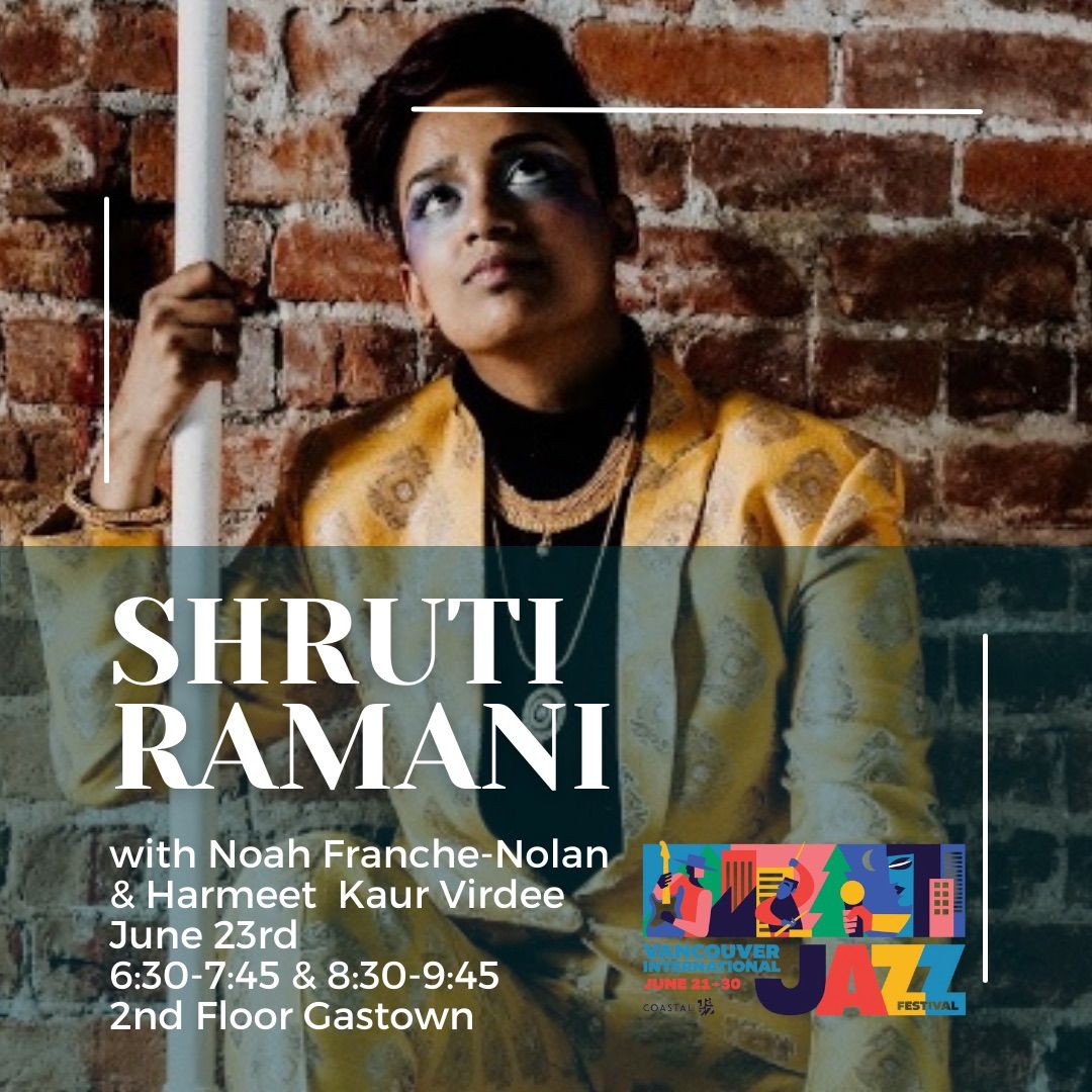 Vancouver Jazz Fest 2024 Featuring the Shruti Ramani Trio