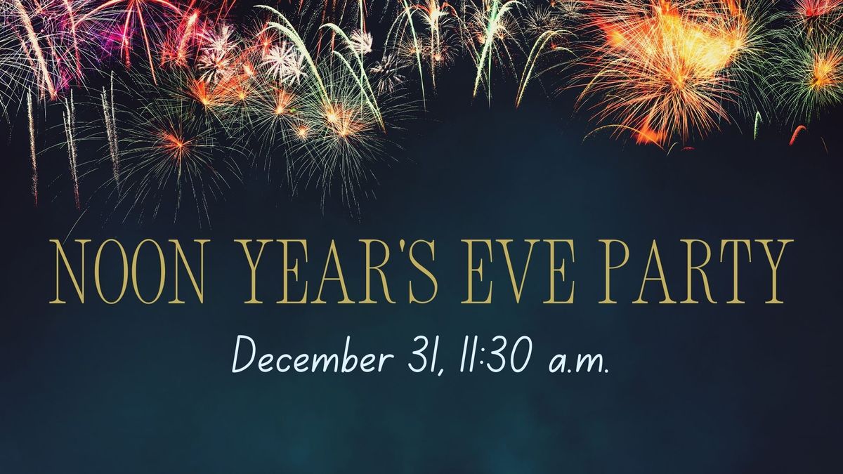 Noon Year's Eve Party