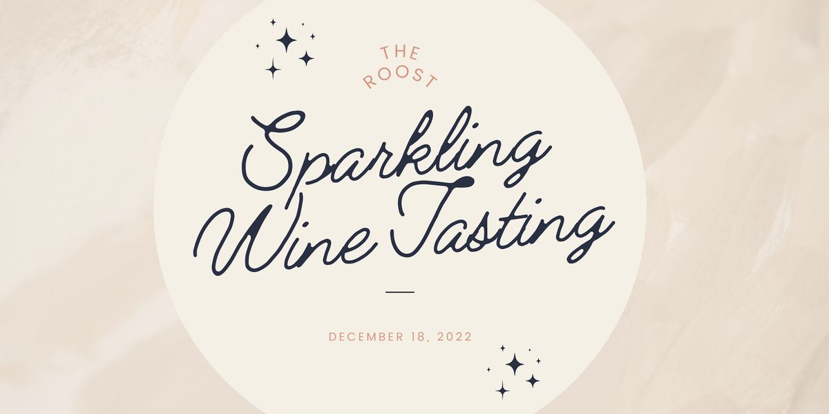 THE ROOST HOLIDAY SPARKLING WINE TASTING