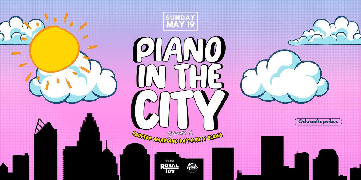 Piano In The City: Rooftop Day-Party, Episode 2