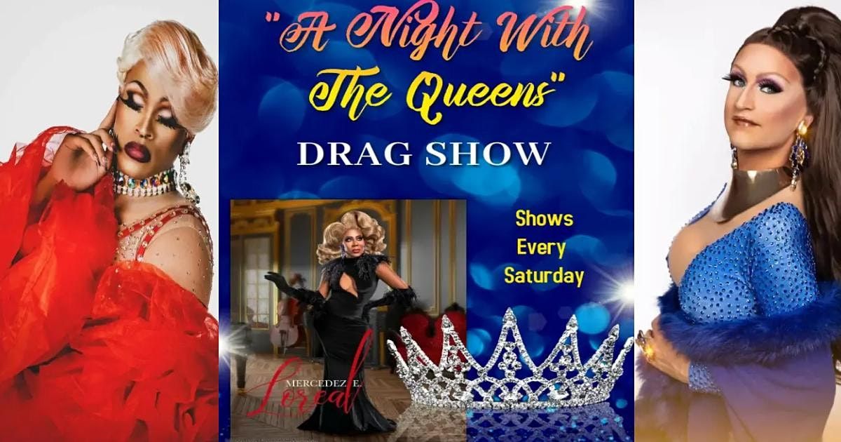 "A Night With The Queens" Drag Show, Four Seasons Bar and Patio Stage