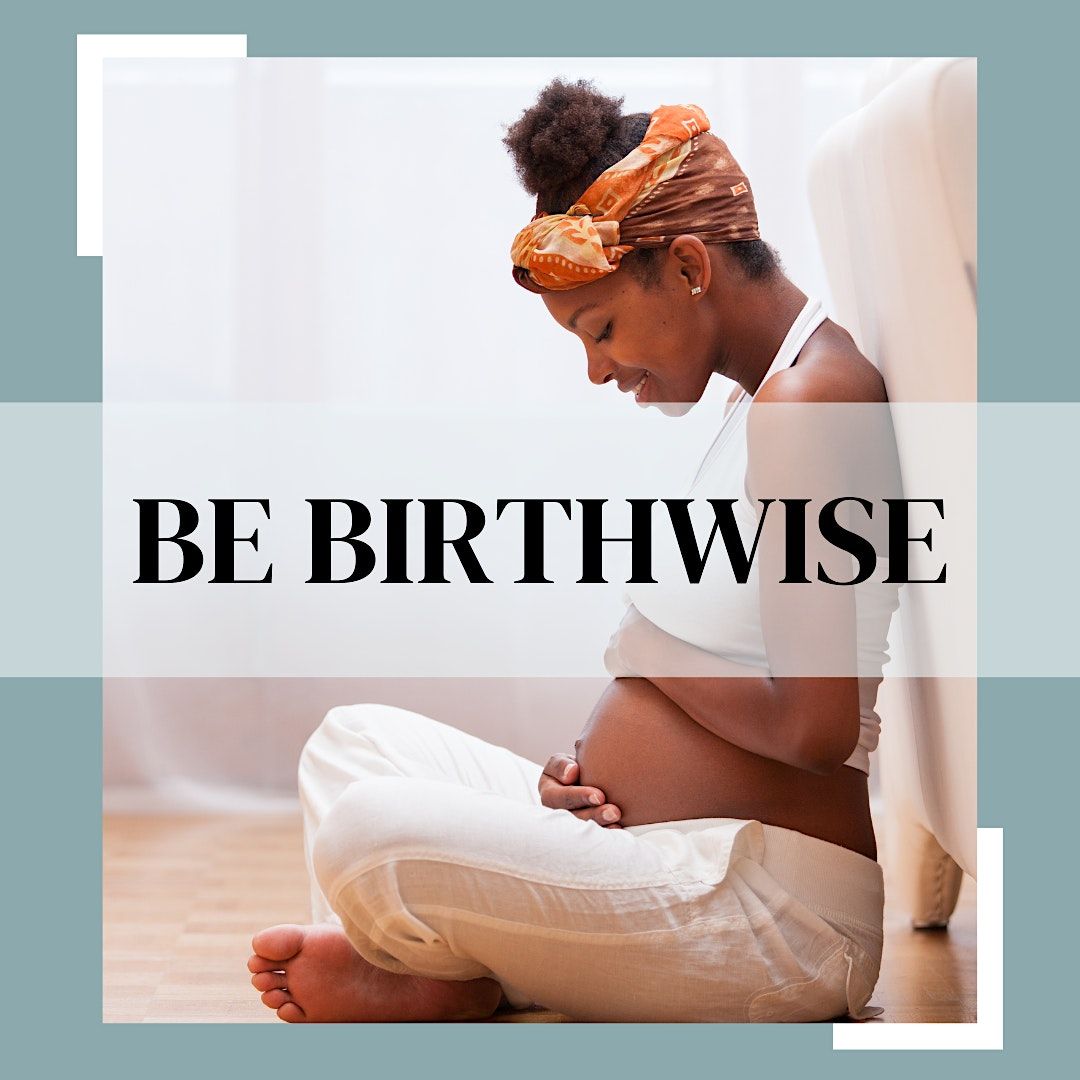 Be Birthwise Prenatal Bootcamp